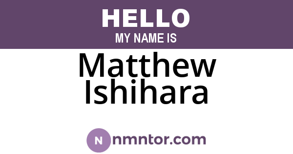 Matthew Ishihara