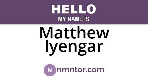 Matthew Iyengar