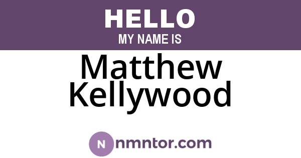 Matthew Kellywood