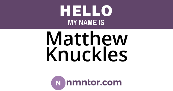 Matthew Knuckles
