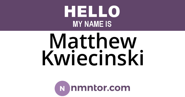 Matthew Kwiecinski