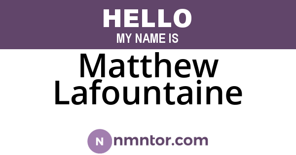 Matthew Lafountaine