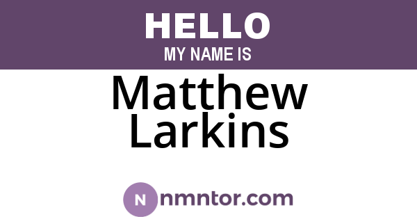 Matthew Larkins