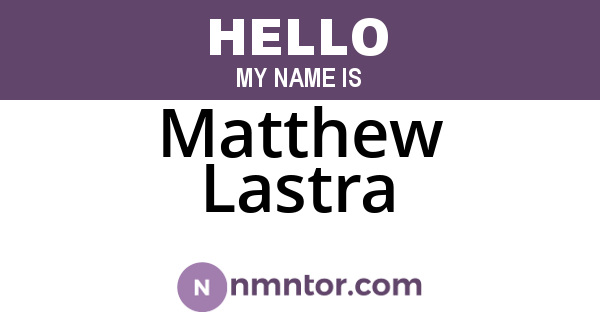Matthew Lastra