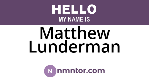 Matthew Lunderman