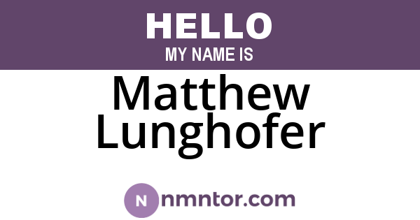 Matthew Lunghofer