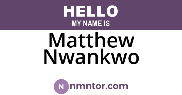 Matthew Nwankwo
