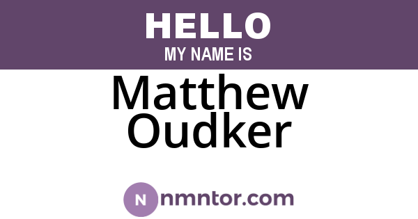 Matthew Oudker