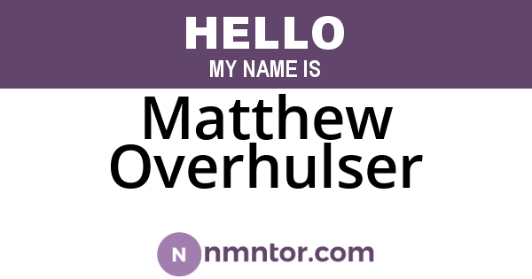 Matthew Overhulser