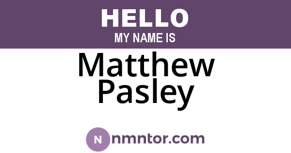 Matthew Pasley