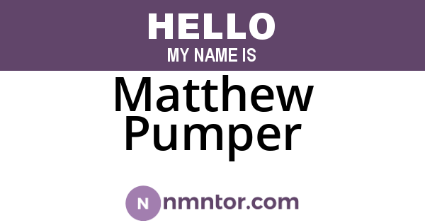 Matthew Pumper