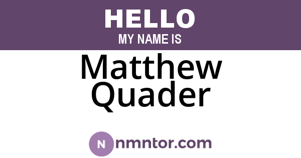Matthew Quader