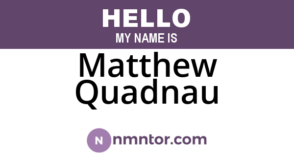 Matthew Quadnau