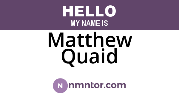 Matthew Quaid