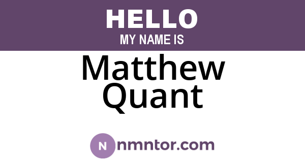 Matthew Quant
