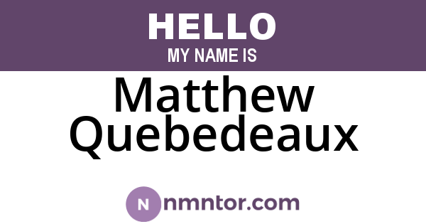 Matthew Quebedeaux