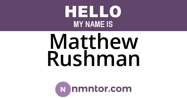 Matthew Rushman