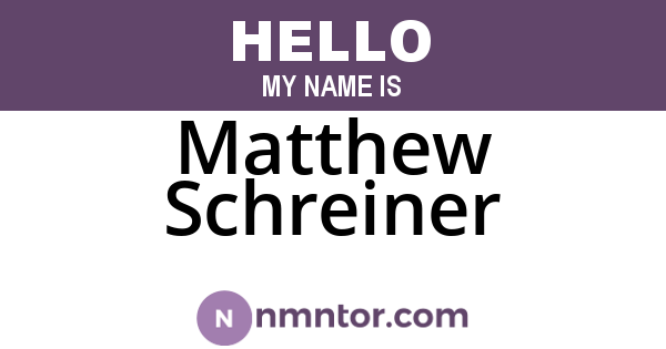 Matthew Schreiner