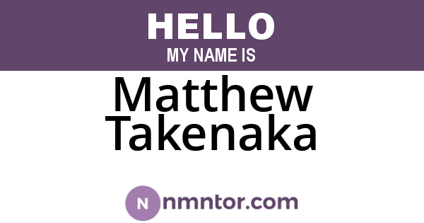 Matthew Takenaka