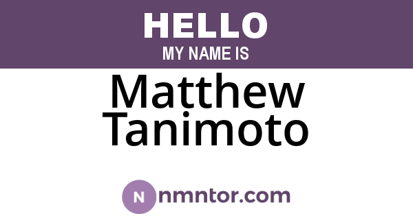 Matthew Tanimoto