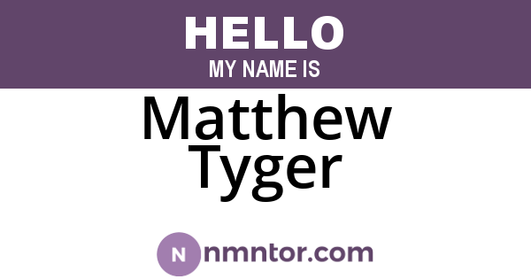 Matthew Tyger