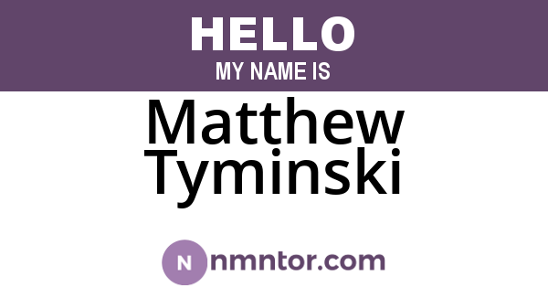 Matthew Tyminski