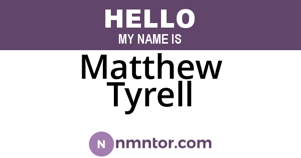 Matthew Tyrell