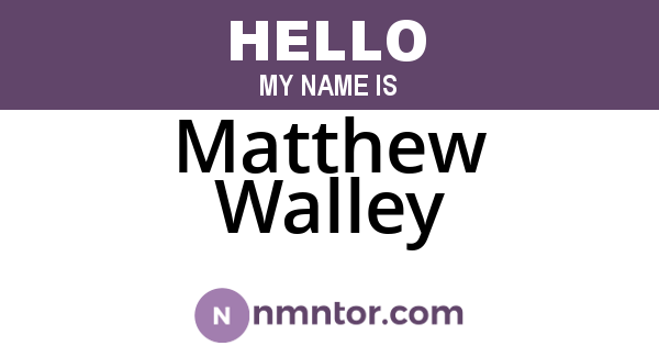 Matthew Walley