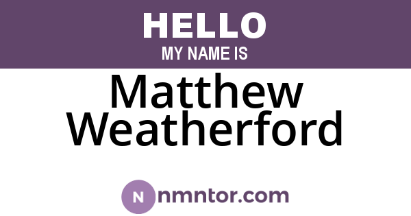 Matthew Weatherford