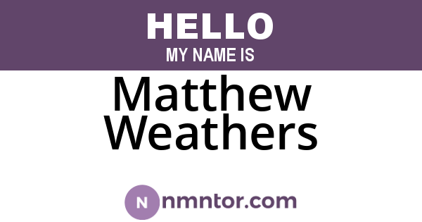 Matthew Weathers