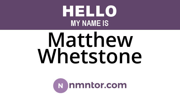 Matthew Whetstone