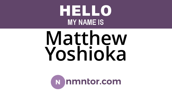 Matthew Yoshioka