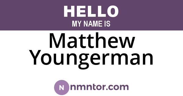 Matthew Youngerman