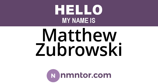 Matthew Zubrowski