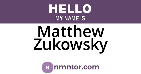 Matthew Zukowsky