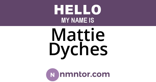 Mattie Dyches