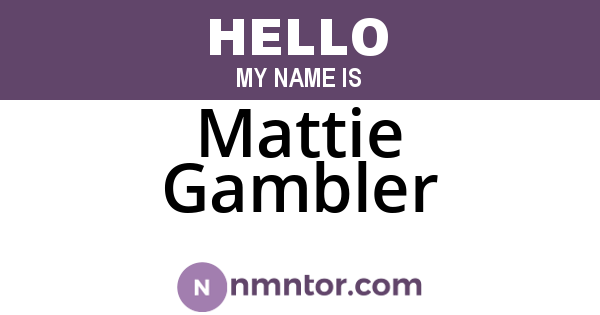 Mattie Gambler