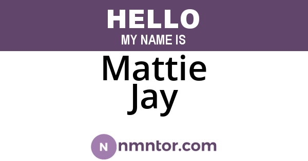 Mattie Jay