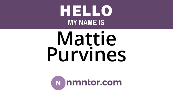 Mattie Purvines