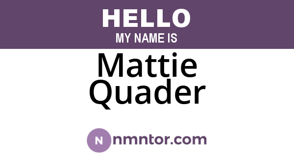 Mattie Quader