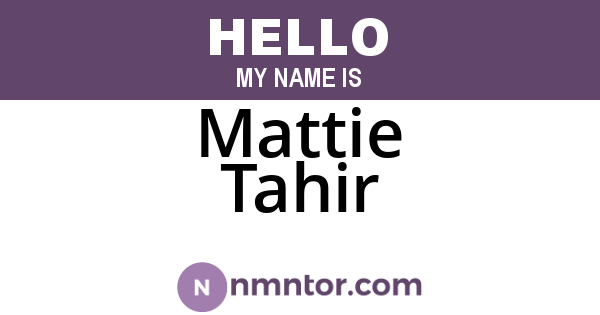 Mattie Tahir