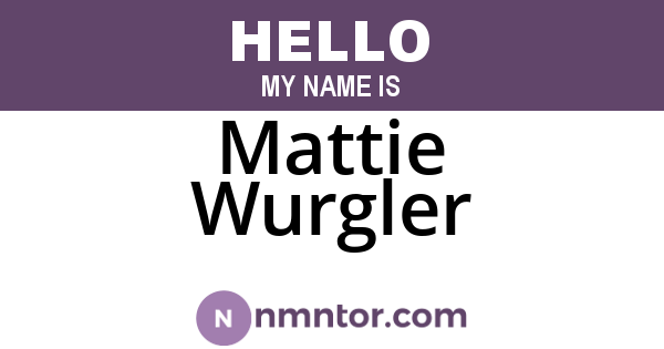 Mattie Wurgler
