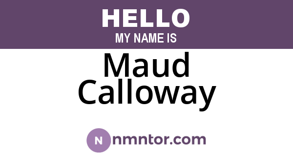 Maud Calloway
