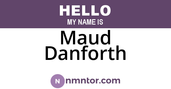 Maud Danforth