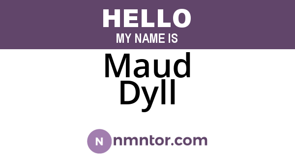 Maud Dyll