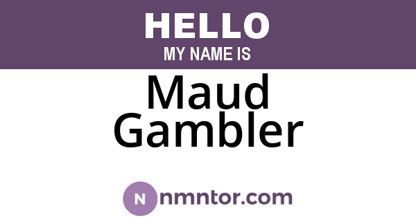Maud Gambler