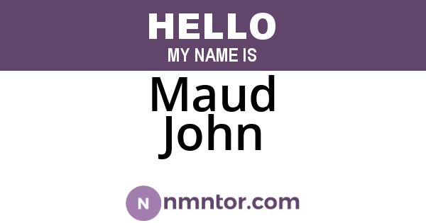Maud John