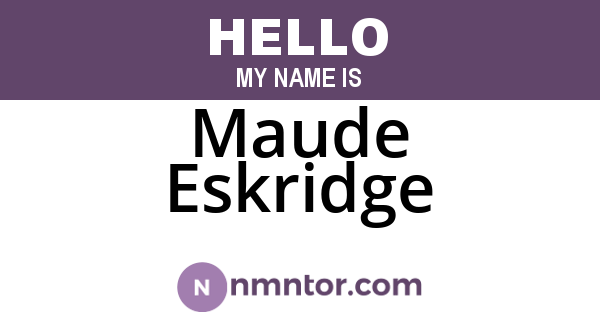 Maude Eskridge