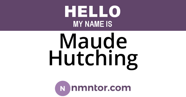 Maude Hutching