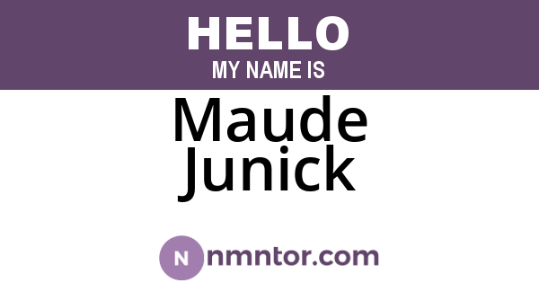 Maude Junick